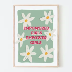 Empowered Girls Empower Girls Art Print